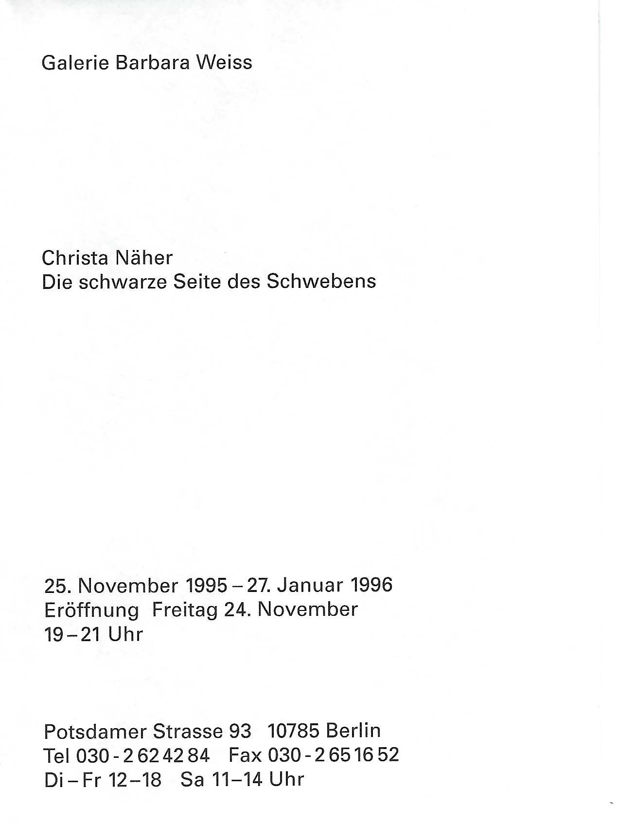 Christa Näher: Die schwarze Seite des Schwebens. November 25, 1995 – January 27, 1996