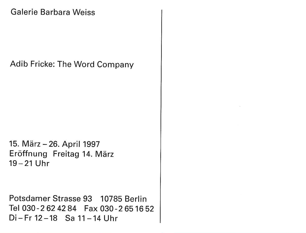 Adib Fricke: The Word Company. March 15 – April 26, 1997
