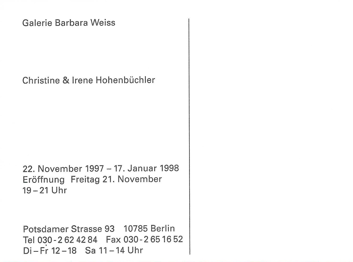 Christine &amp; Irene Hohenbüchler. November 22, 1997 – January 17, 1998
