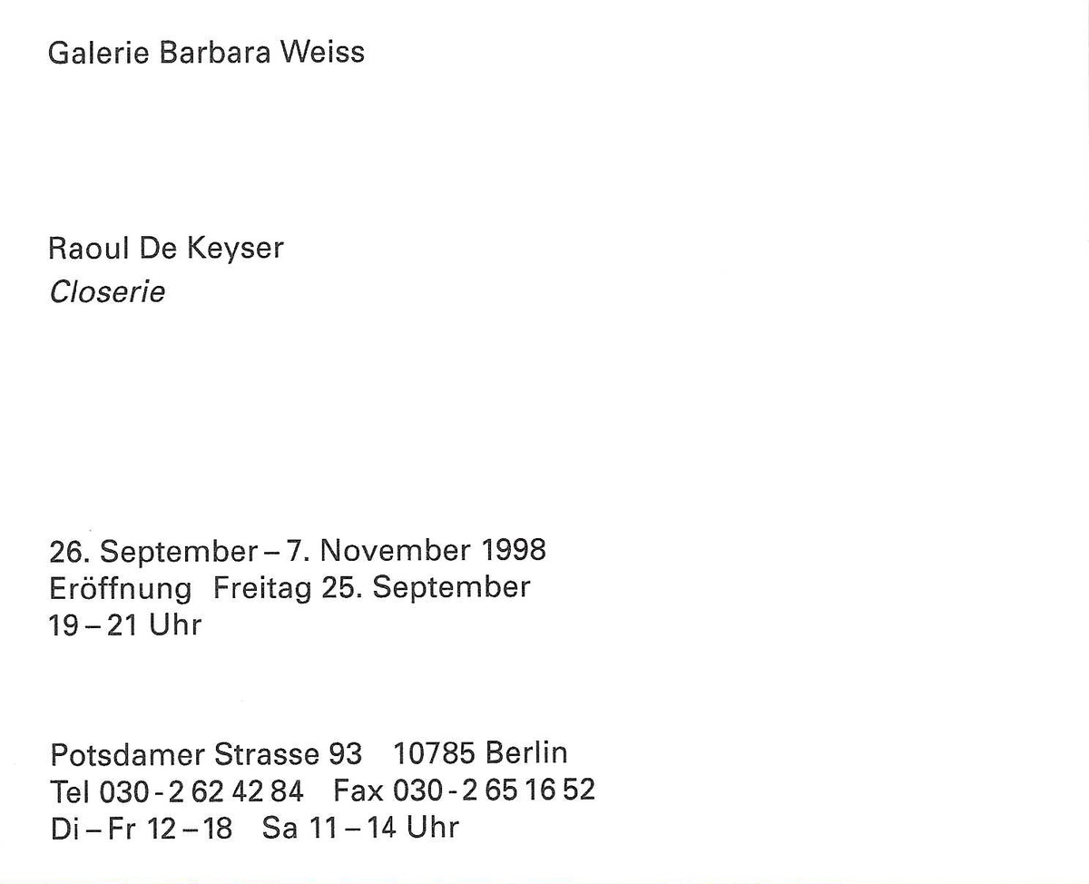 Raoul De Keyser: Closerie. September 26 – November 7, 1998