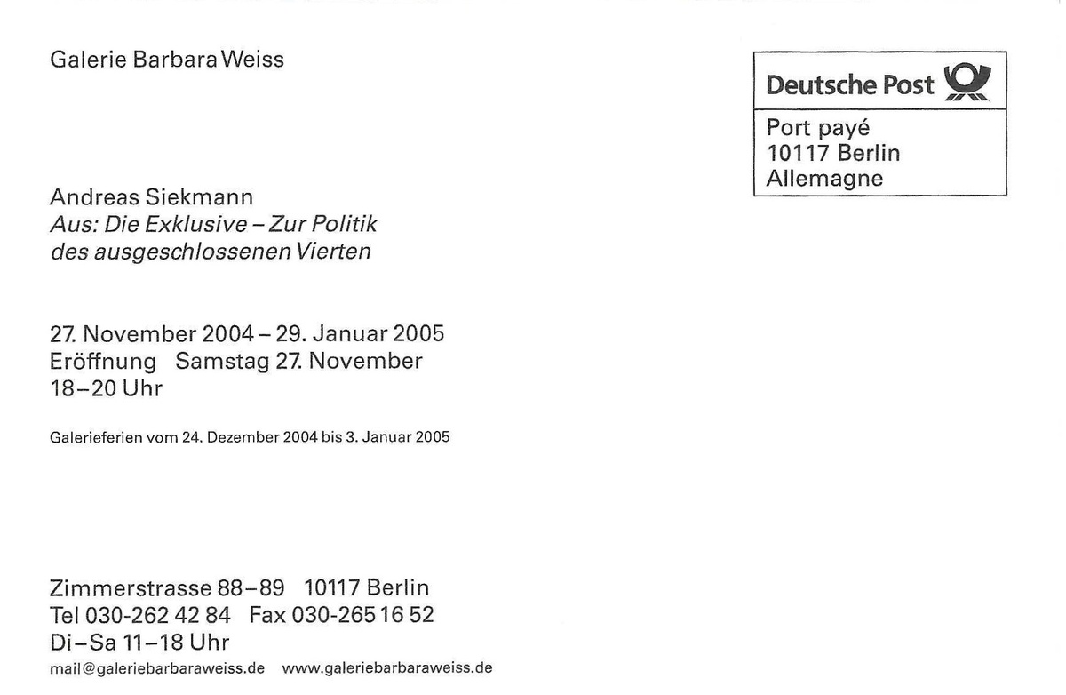 Andreas Siekmann: Die Exklusive - Zur Politik des ausgeschlossenen Vierten. November 20, 2004 – January 29, 2005