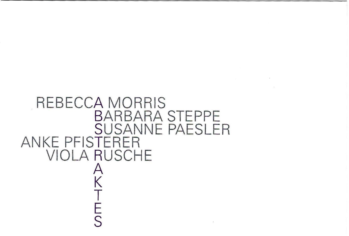 ABSTRAKTES with Rebecca Morris, Susanne Paesler, Anke Pfisterer, Viola Rusche, Barbara Steppe. April 5 – 30, 2005