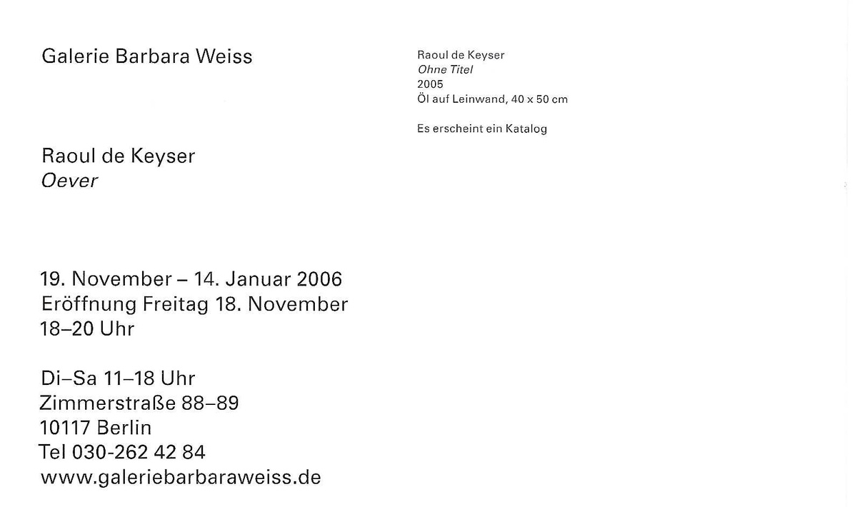 Raoul De Keyser: Oever. November 19, 2005 – January 14, 2006