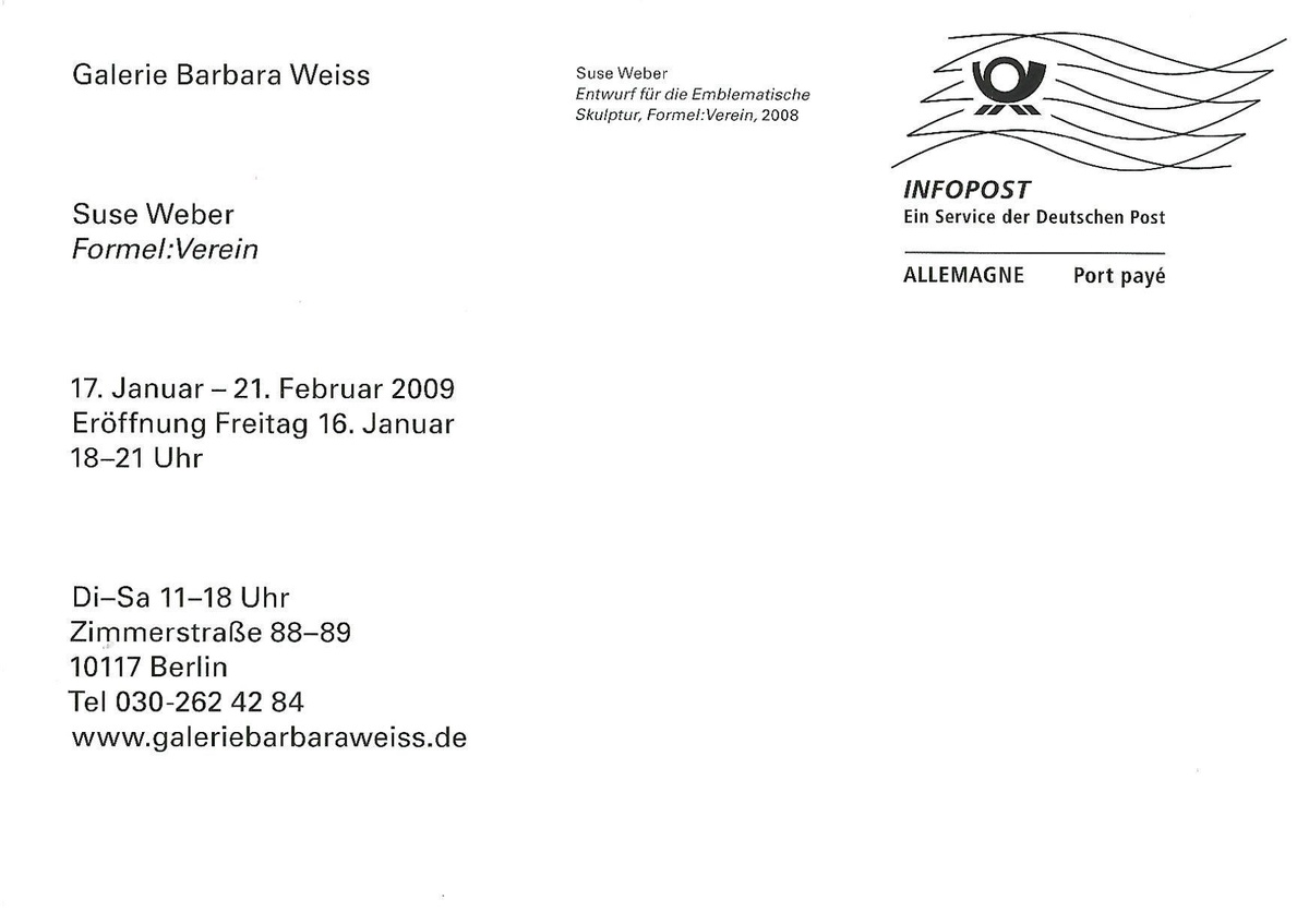 Suse Weber: Formel:Verein. January 17 – February 21, 2009