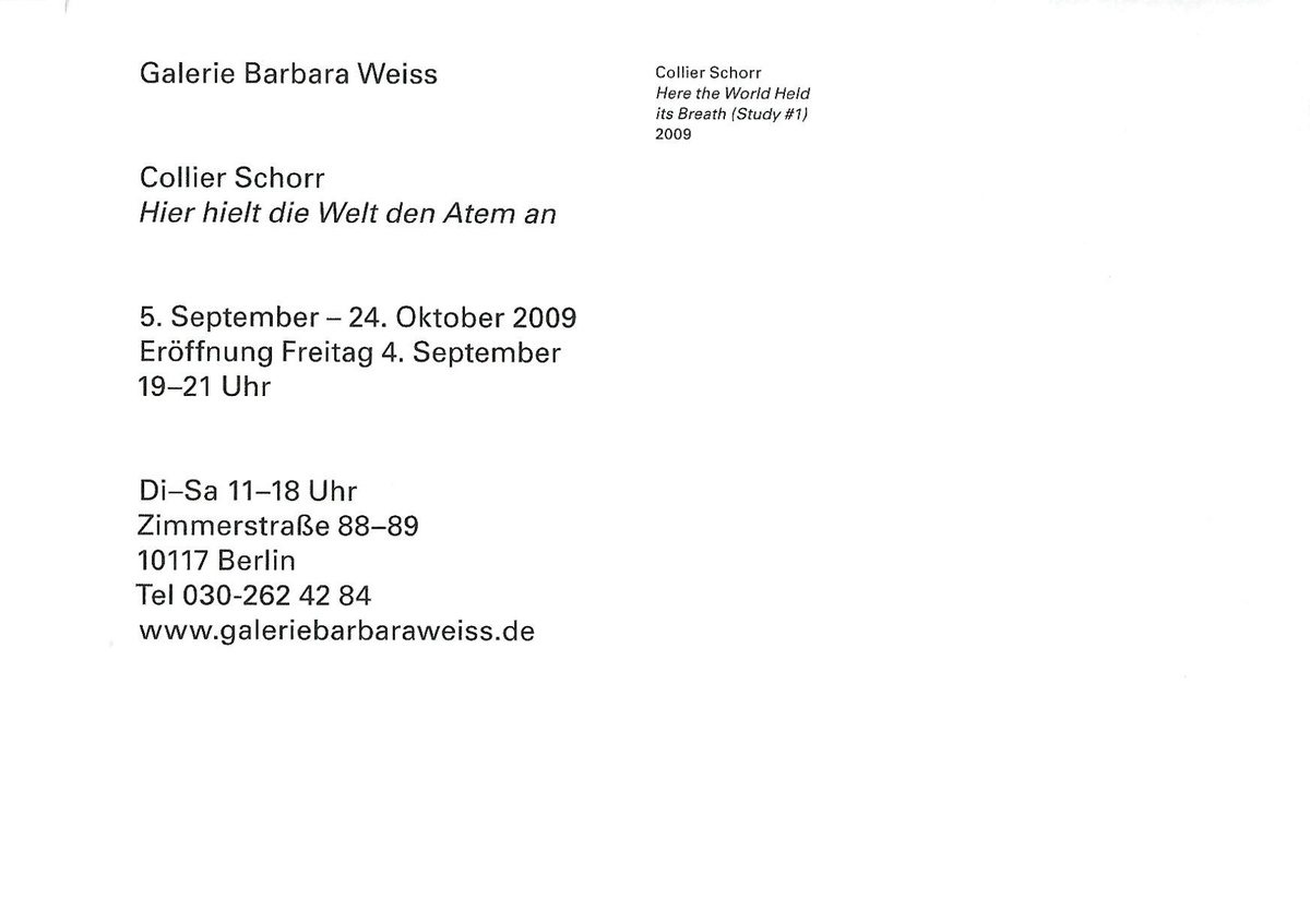 Collier Schorr: Here, The World Held It's Breath / Hier hielt die Welt den Atem an. September 5 – October 24, 2009